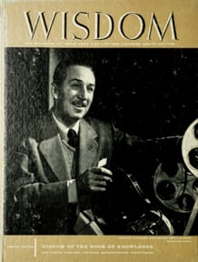 Walt Disney
Wisdom Magazine
Volume 3 Number 32 December 1959