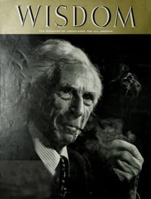 Bertrand Russell
Wisdom Magazine
Volume 2 Number 2 February 1957
Back cover