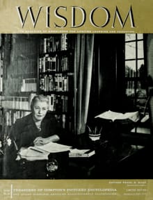 Pearl S. Buck
Wisdom Magazine
Volume 3 Number 29 May 1959