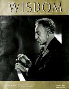 Artur Rubinstein
Wisdom Magazine
Volume 2 Number 3 March 1957