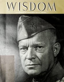 Dwight D. Eisenhower
Wisdom Magazine
Volume 2 Number 6 June 1957
Back cover