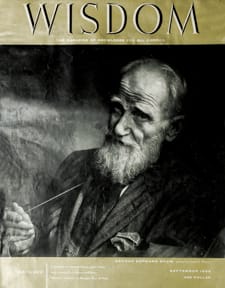 George Bernard Shaw
Wisdom Magazine
Volume 1 Number 9 September 1956